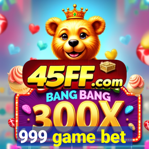 999 game bet